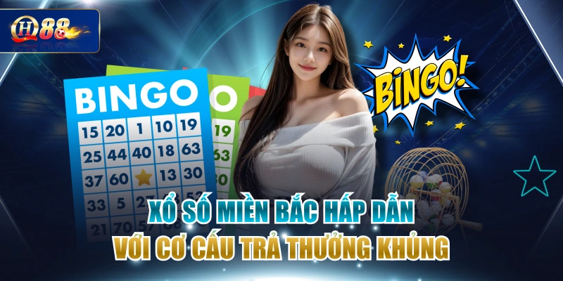 Xổ Số Miền Bắc Hấp Dẫn Với Cơ Cấu Trả Thưởng Khủng